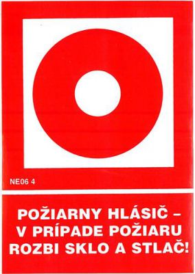 NE06 4 S Požiarny hlásič - v prípade požiaru rozbi sklo a stlač! ( s textom ) A6